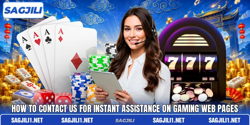 How to contact us for instant assistance on gaming web pages How to contact us for instant assistance on gaming web pages