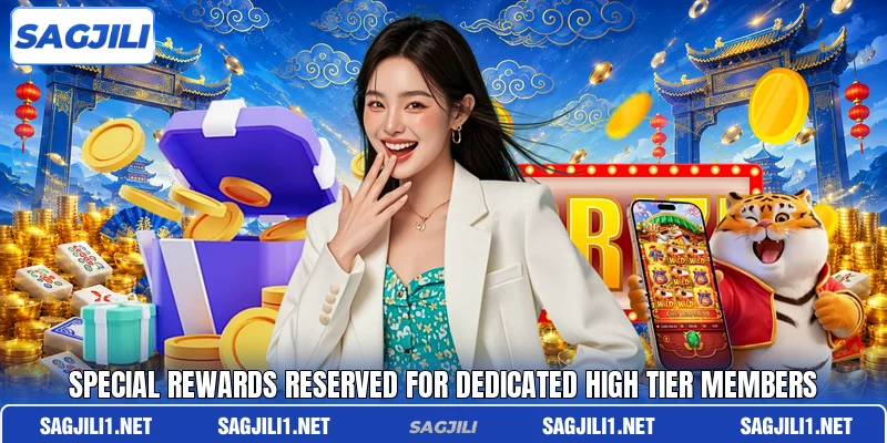 Special rewards reserved for dedicated high tier members Special rewards reserved for dedicated high tier members