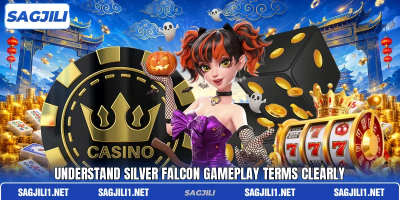 Understand Silver Falcon gameplay terms clearly Understand Silver Falcon gameplay terms clearly
