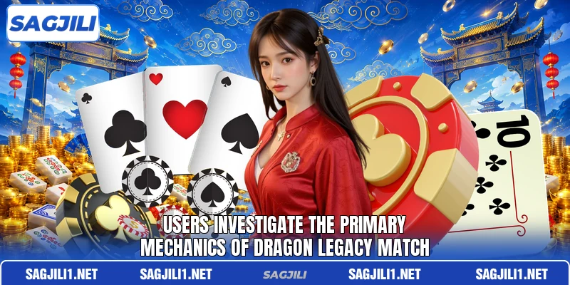 Users investigate the primary mechanics of Dragon Legacy Match Users investigate the primary mechanics of Dragon Legacy Match