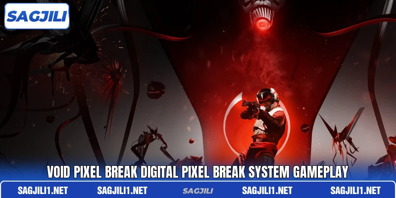 Void Pixel Break Digital Pixel Break System Gameplay